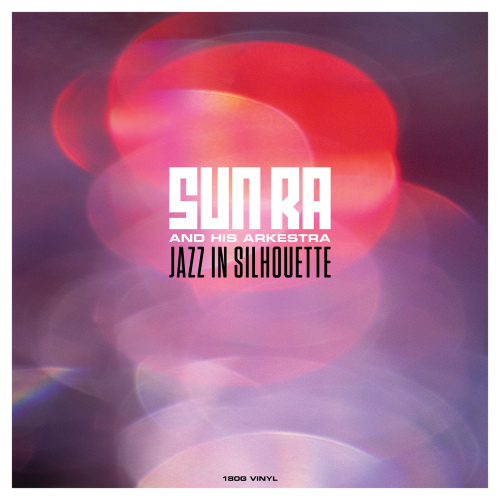 SUN RA AND HIS ARKESTRA - JAZZ IN SILHOUETTE -NOT NOW-SUN RA AND HIS ARKESTRA - JAZZ IN SILHOUETTE -NOT NOW-.jpg